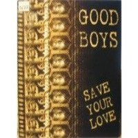GoodBoys@SaveYourLove.1996