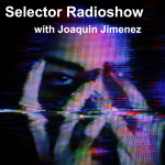 Selector Radioshow With Joaquin Jimenez 2014.6