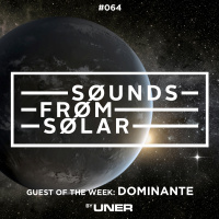 UNER presents Sounds From Solar 064 (Guest Mix by Dominante)