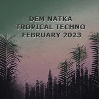 Tropical Techno February 2023