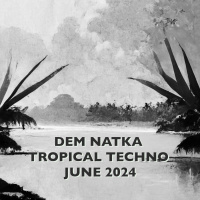 Tropical Techno June 2024