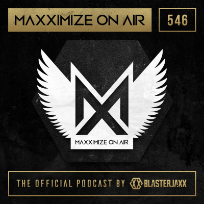 Blasterjaxx Presents: Maxximize On Air