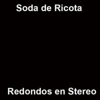 1 - Soda de Ricota/Redondos en Stereo