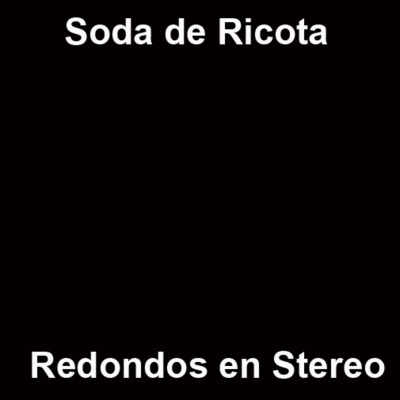 Redondos En Stereo/soda De Ricota