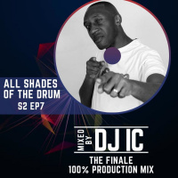 Episode 7: All Shades Of The Drum S2 EP7 - 100% Production Mix - Compiled  Mixed by DJ IC 