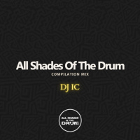 Episode 2: All Shades Of The Drum - S4 EP2 - Mixed by DJ IC 