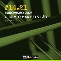 Eurovisão 2025: o bom, o mau e o vilão