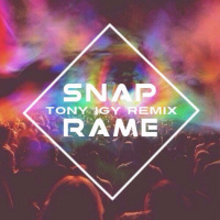 Snap - Rame ( Tony Igy Remix )