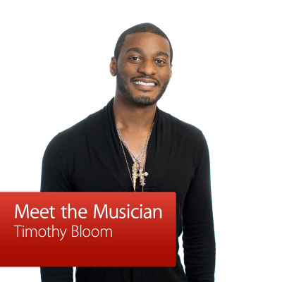 Timothy Bloom: Meet The Musician