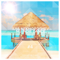 Ilya Nekhoroshev - Nu Indie Dance #4