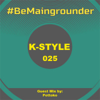 #BeMaingrounder 025 - Guest Mix By Pottoko