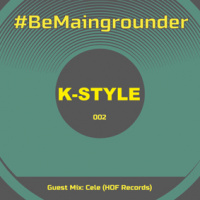 #BeMaingrounder 002 - Guest Mix By Cele (HOF Records)