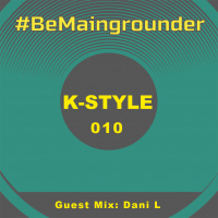 #BeMaingrounder 010 - Guest Mix by Dani L