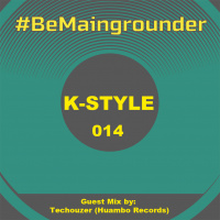 #BeMaingrounder 014 - Guest Mix By Techouzer (Huambo Records)