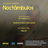 K-Style presenta NOCTAMBULOS015 (12/12/2019) con Valley