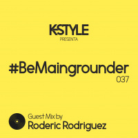 #BeMaingrounder 037 - Guest Mix By Roderic Rodriguez (Fun Club Records)