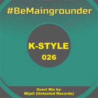 #BeMaingrounder 026 - Guest Mix By Mijail (Untested Records)