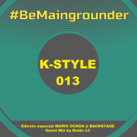 #BeMaingrounder 013 - Edición Especial Mario Ochoa @ Backstage Bilbao(Guest Mix by Koldo LC)