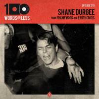 Shane Durgee from Framework and Earth Crisis