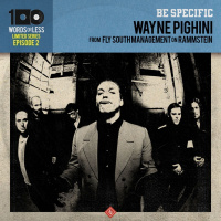 BE SPECIFIC - EPISODE 2: Wayne Pighini from Fly South Management on Rammsteins rise