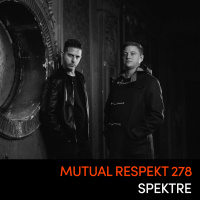Mutual Respekt 278 with Spektre