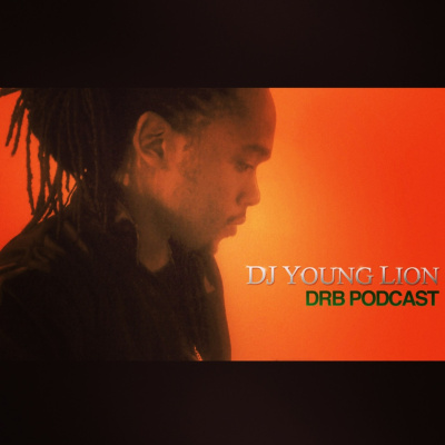 Young Lions Dancehall Reggae Bashment (drb) Podcast