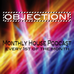 Monthly House Podcast