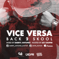 VICE VERSA Back 2 Skool Hosted by LEX COUPER