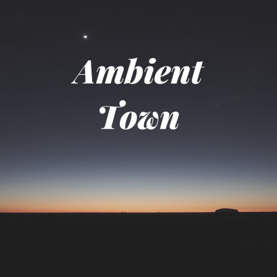 Ambient Town