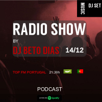 RADIO SHOW BY DJ BETO DIAS 14-12