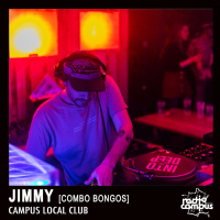Jimmy [Combo Bongos] | Campus Local Club, mixtape