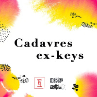 Cadavre ex-keys #10 | Festival dAvignon x Making Waves x Radio Campus