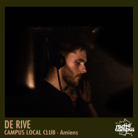 DE RIVE | mixtape Campus Local Club, Amiens