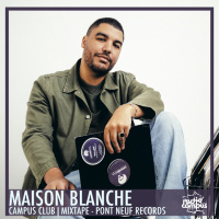 MAISON BLANCHE | Campus Club, mixtape
