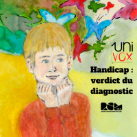 Handicap : verdict du diagnostic | Univox, lémission