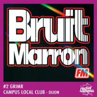 Bruit Marron FM | Ep.2 with GRIMR | Campus Local Club mixtapes