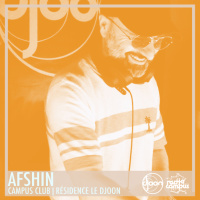 AFSHIN | Résidence Le Djoon #1 | Campus Club mixtape