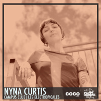 NYNA CURTIS spécial LES ÉLECTROPICALES | Campus Club [Mixtape]