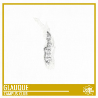 GLAUQUE | mixtape Campus Club