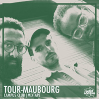 TOUR-MAUBOURG | Campus Club, mixtape