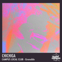CHICHIGA | mixtape Campus Local Club, Grenoble