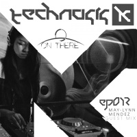 Technosis pres. On There Podcast 012 [May-Lynn Mendez Guest Mix]