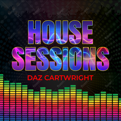 Daz Cartwright | House Sessions