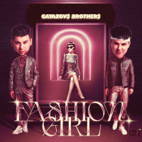 GAYAZOV$ BROTHER$ - Fashion Girl (Misha Mentos Remix)