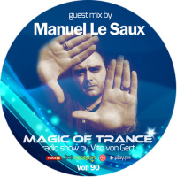 Vito von Gert pres. Magic Of Trance (Guest mix by Manuel Le Saux)