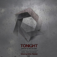 Vito von Gert - Tonight #004 (Guest mix by Interactive Noise)