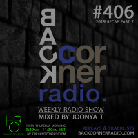BACK CORNER RADIO [EPISODE #406] JAN 9. 2020 (2019 RECAP PART 2)