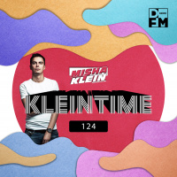 Misha Klein - KLEINTIME #124