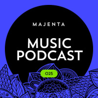 MAJENTA - Music Podcast #25 (31.08.2015)