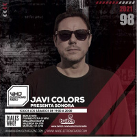 PROGRAMA 98 SONORA WHO ELECTRONIC RADIO - JAVI COLORS